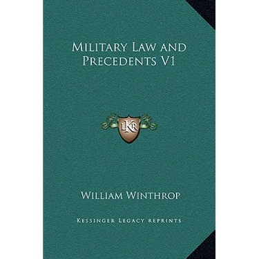 Military Law and Precedents V1