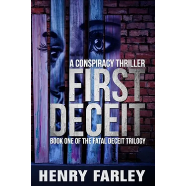 First Deceit: A Conspiracy Thriller