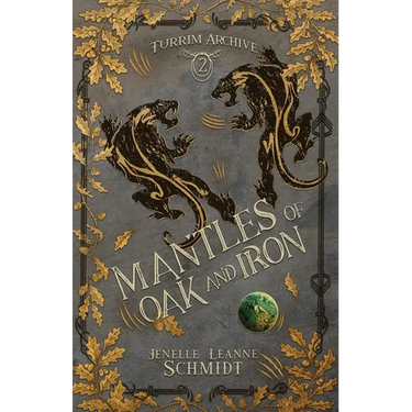 Mantles of Oak and Iron