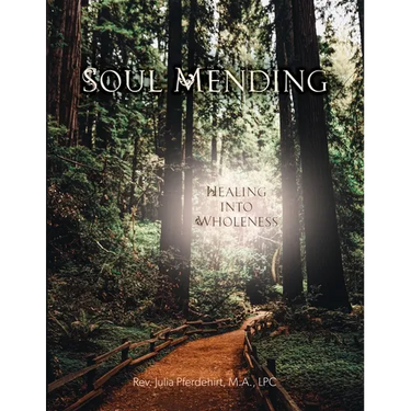 Soul Mending: Healing into Wholeness