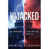 HIJACKED: Our REPUBLIC, Unless We Can SAVE IT