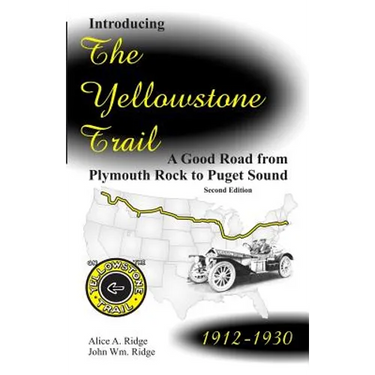 Introducing the Yellowstone Trail: A Good Road from Plymouth Rock to Puget Sound