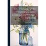 -Landscape. Vere Foster's Simple Lessons in Water-Colour