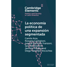 La Economía Política de Una Expansión Segmentada: Política Social Latinoamericana En La Primera Década del Siglo XXI