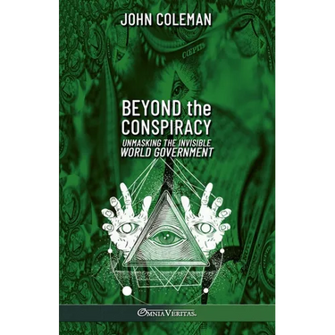 Beyond the Conspiracy: Unmasking the invisible world government