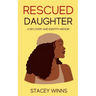 Rescued Daughter: A Recovery and Identity Memoir