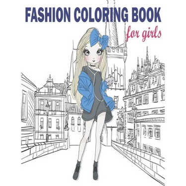 Fashion Coloring Book: Fashion Coloring Book, Fashion Style, Clothing, Cute Designs, Coloring Book For Girls of all Ages as Child, Teens, Age