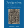 The Architectural Image and Early Modern Science