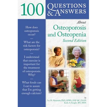 100 Questions & Answers about Osteoporosis and Osteopenia: .