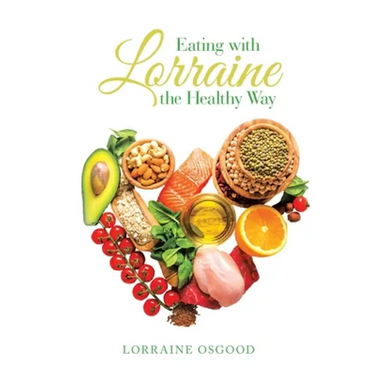 Eating with Lorraine the Healthy Way