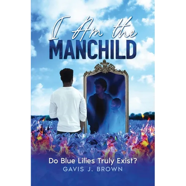 I am the Manchild: Do Blue Lilies Truly Exist?