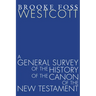 A General Survey of the History of the Canon of the New Testament