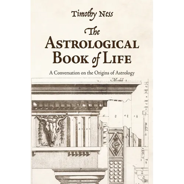 The Astrological Book of Life: A Conversation on the Origins of Astrology