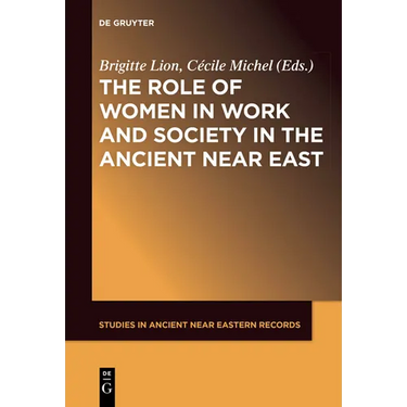 The Role of Women in Work and Society in the Ancient Near East