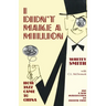 I Didn't Make a Million