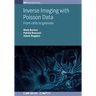 Inverse Imaging with Poisson Data: From cells to galaxies