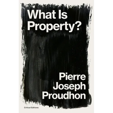 What is Property?: Property is Theft!