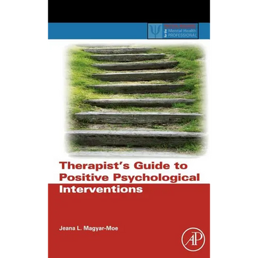 Therapist's Guide to Positive Psychological Interventions