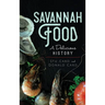 Savannah Food: A Delicious History