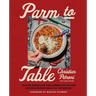 Parm to Table: Italian American and American Italian Recipes from Ponza to the Bronx