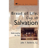 Bread of Life, Cup of Salvation: Understanding the Mass