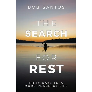 The Search for Rest: Fifty Days to a More Peaceful Life