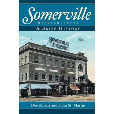 Somerville, Massachusetts: A Brief History