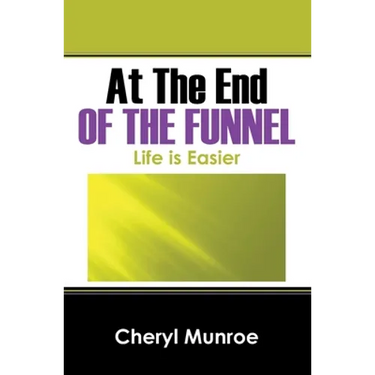 At the End of the Funnel: Life is Easier