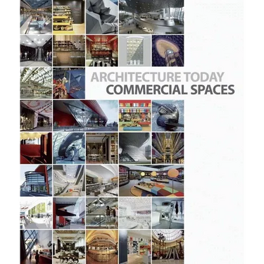 Architecture Today: Commercial Spaces