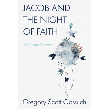 Jacob and the Night of Faith: Analogia Spiritus