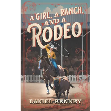 A Girl, A Ranch, and A Rodeo