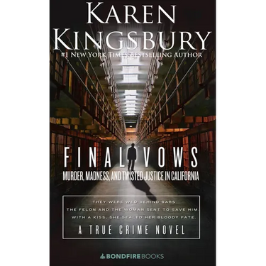 Final Vows: Murder, Madness, and Twisted Justice in California