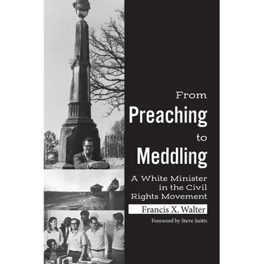 From Preaching to Meddling: A White Minister in the Civil Rights Movement