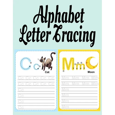Alphabet Letter Tracing: ABC Handwriting & Coloring Book With Inspirational & Positive A to Z Words For Learning The Alphabet With Kindness, Mindfulne