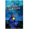 The Repairer of the Breach: Bridging the Gap No More wasted time