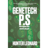 Genetech P.S.: When scientists play god, anything can happen