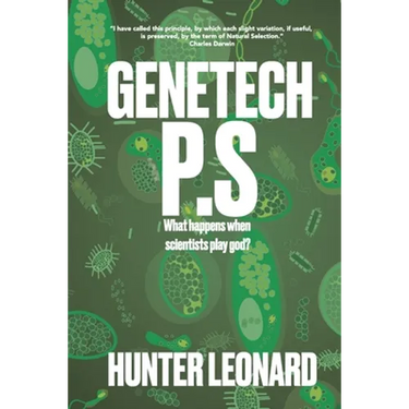 Genetech P.S.: When scientists play god, anything can happen