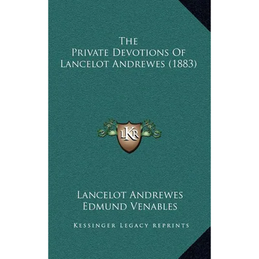 The Private Devotions Of Lancelot Andrewes (1883)