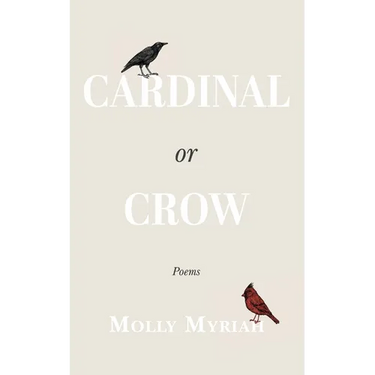 Cardinal or Crow: Poems