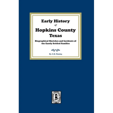 Early History of Hopkins County, Texas.