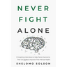 Never Fight Alone: 51 Inspiring Interviews to Help Teens Overcome Their Struggles & Improve Their Mental Health