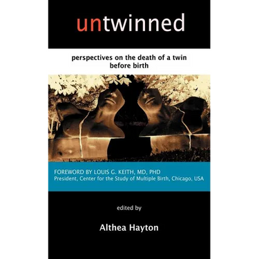 Untwinned: Perspectives on the Death of a Twin Before Birth