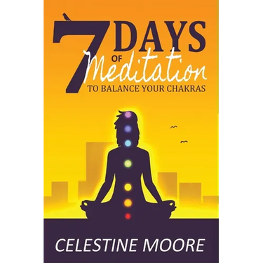 7 Days of Meditation: To Balance Your Chakras