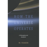How the Universe Operates