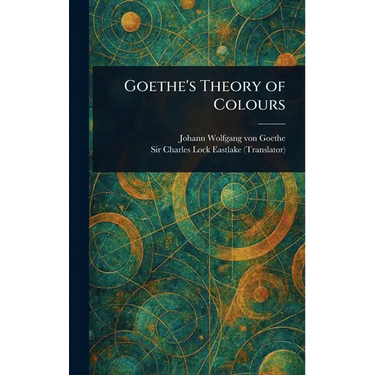 Goethe's Theory of Colours