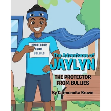 The Adventures of Jaylyn - The Protector from Bullies