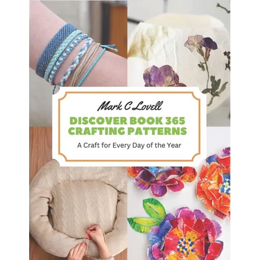 Discover Book 365 Crafting Patterns: A Craft for Every Day of the Year