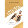 Physics of Skateboarding: Fun, Fellowship, and Following