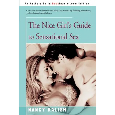 The Nice Girl's Guide to Sensational Sex