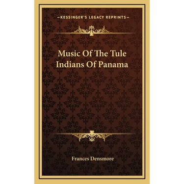 Music Of The Tule Indians Of Panama